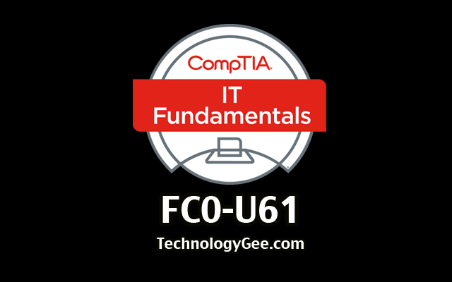 Comptia It Fundamentals Itf Fc0 U61 Full Course Technology Gee Comptia It Fundamentals Itf Fc0 U61 Full Course Technology Gee