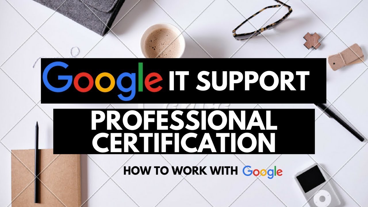 Is The Google It Support Professional Certificate Worth It Tech Gee